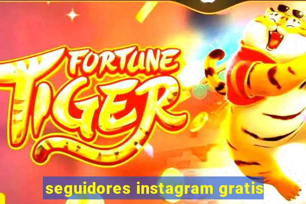 seguidores instagram gratis